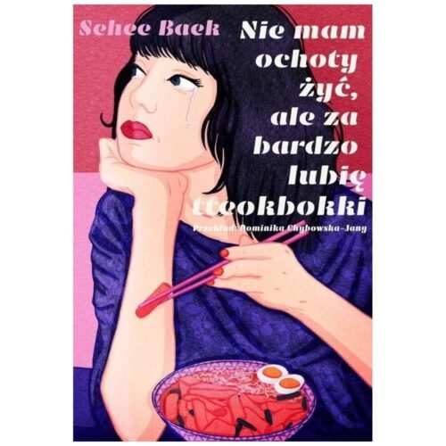 Nie mam ochoty żyć, ale za bardzo lubię tteokbokki