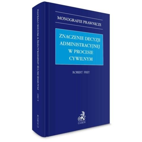 Znaczenie decyzji administracyjnej w procesie..