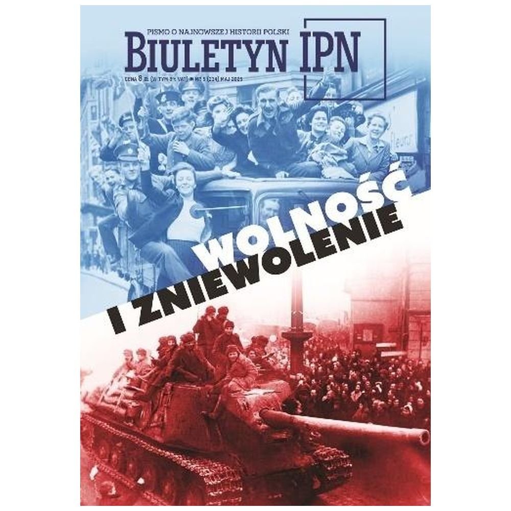 Biuletyn IPN nr 5/2025 Wolność i zniewolenie