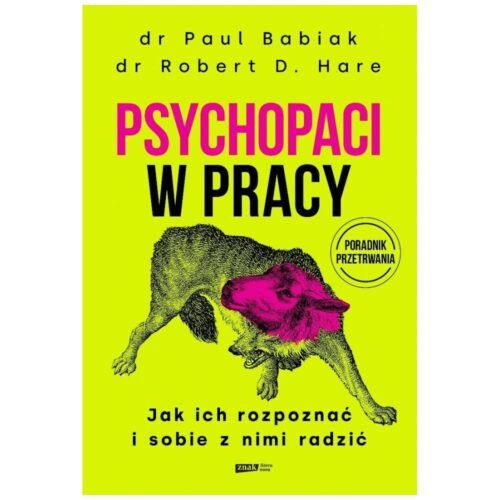 Psychopaci w pracy. Jak ich rozpoznać i sobie...