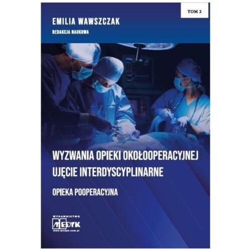 Wyzwania Opieki Okołooperacyjnej T.2