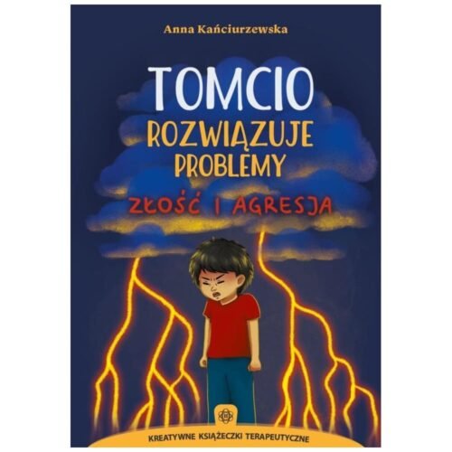 Tomcio rozwiązuje problemy. Złość i agresja