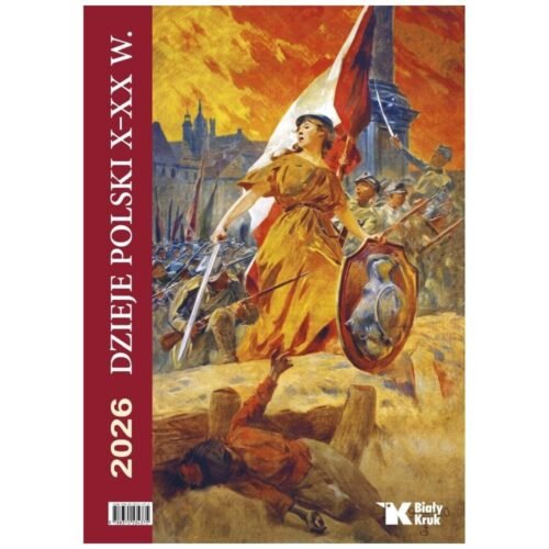 Kalendarz 2026 ścienny Dzieje Polski X - XX w.
