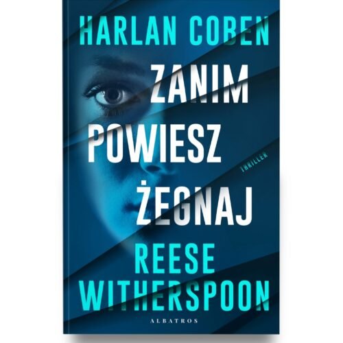 Zanim powiesz żegnaj