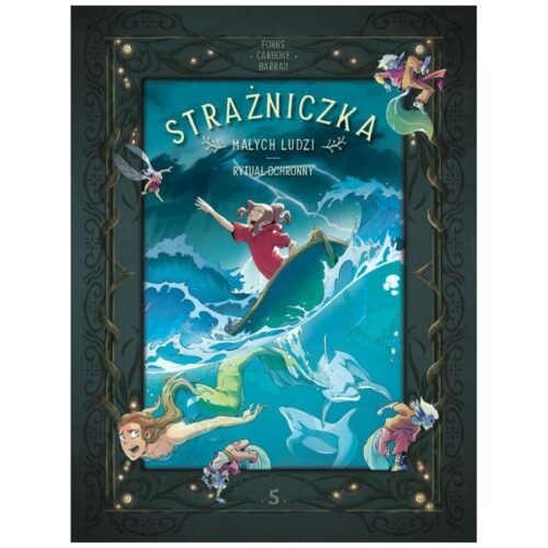 Strażniczka Małych Ludzi T.5 Rytuał ochronny