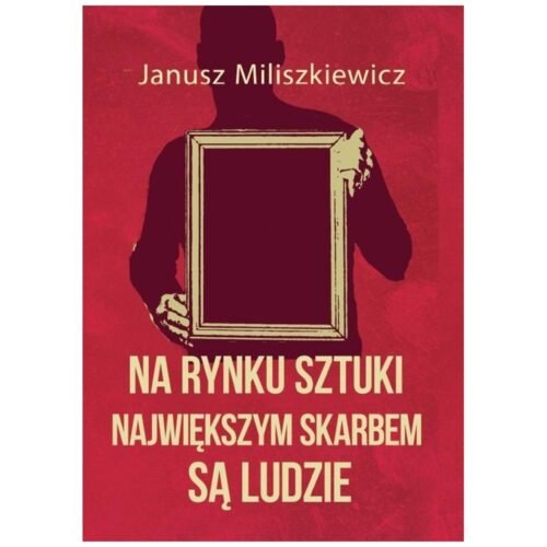 Na rynku sztuki największym skarbem są ludzie