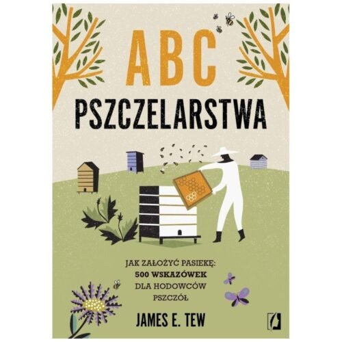 ABC pszczelarstwa. Jak założyć pasiekę..