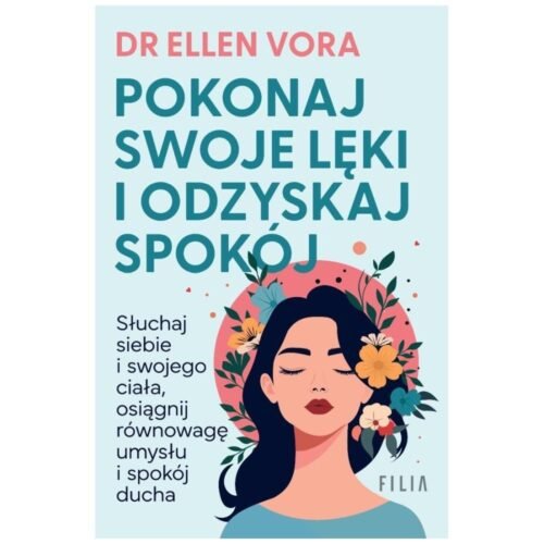 Pokonaj swoje lęki i odzyskaj spokój