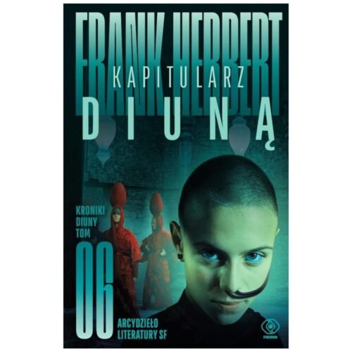 Kroniki Diuny T.6 Kapitularz Diuną