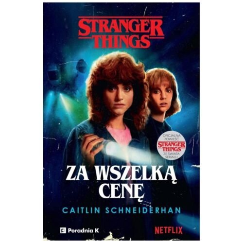 Stranger Things. Za wszelką cenę