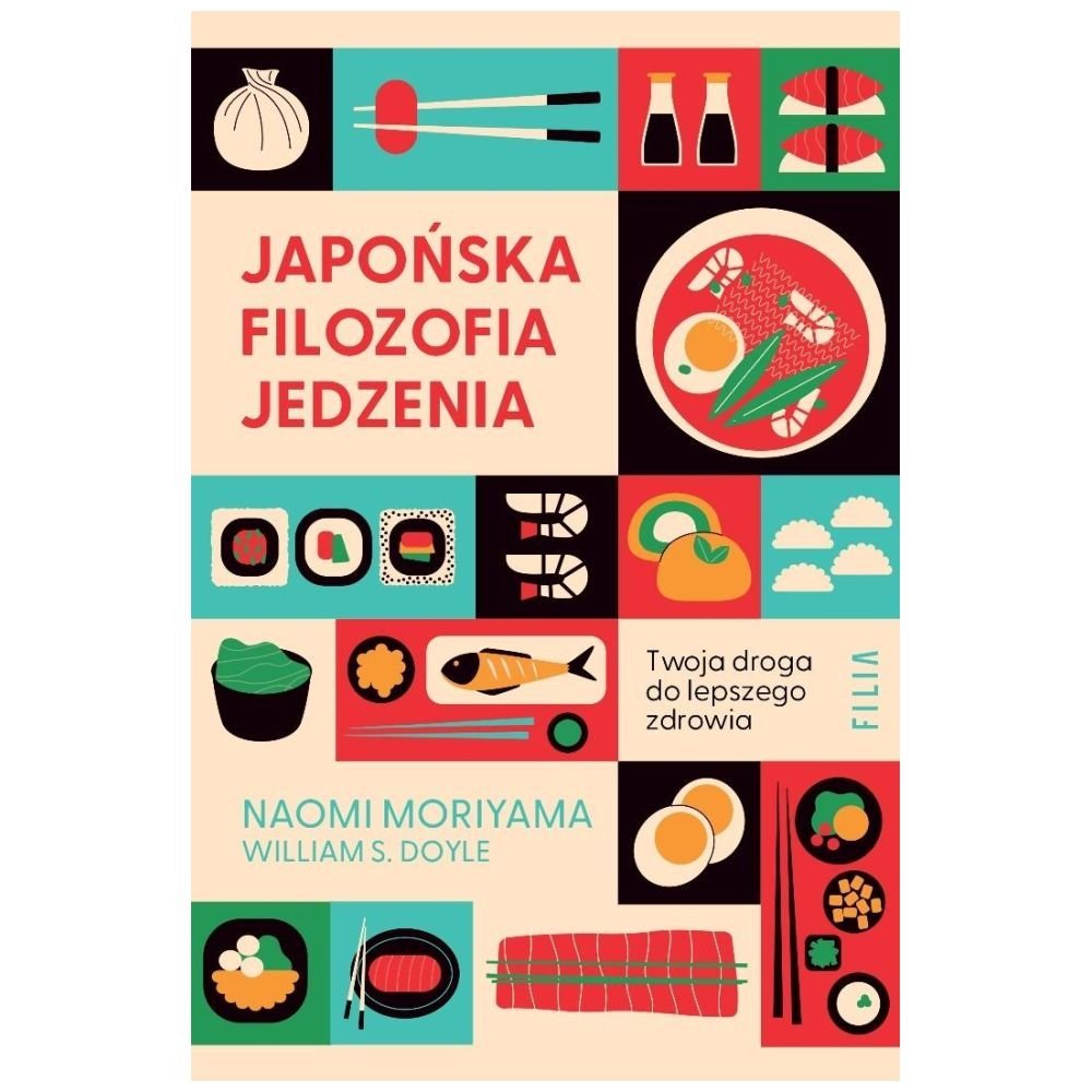 Japońska filozofia jedzenia. Twoja droga do...