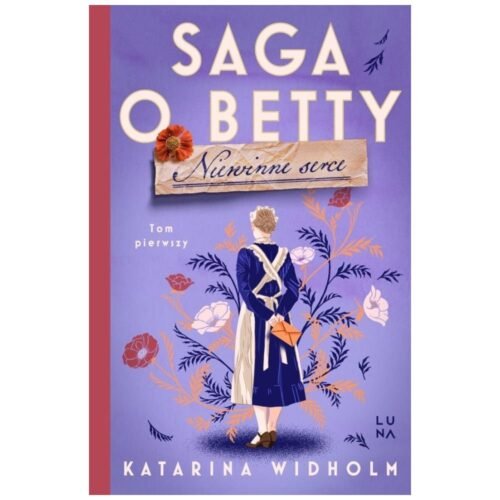Saga o Betty T.1 Niewinne serce