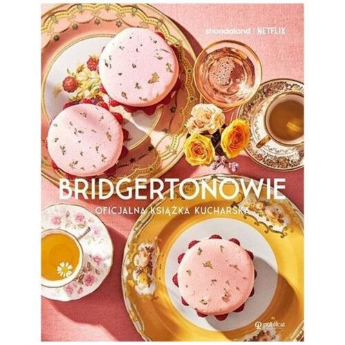 Bridgertonowie. Oficjalna książka kucharska