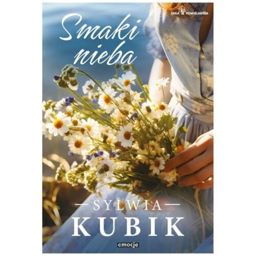 Smaki nieba.Seria Powiślańska