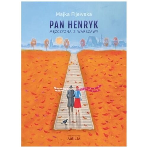 Pan Henryk. Mężczyzna z Warszawy