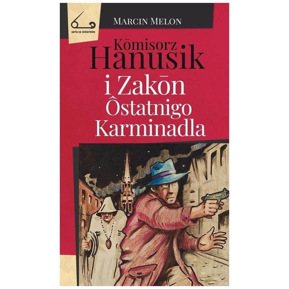 Komisorz Hanusik i Zakon ostatnigo Karminadla T.5