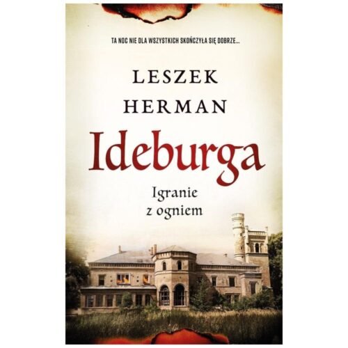 Ideburga. Igranie z ogniem