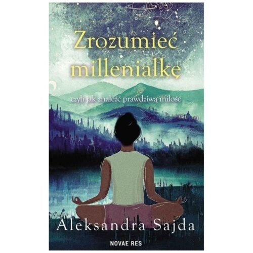 Zrozumieć Millenialkę, czyli jak znaleźć...