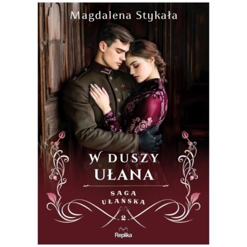 Saga ułańska. W duszy ułana