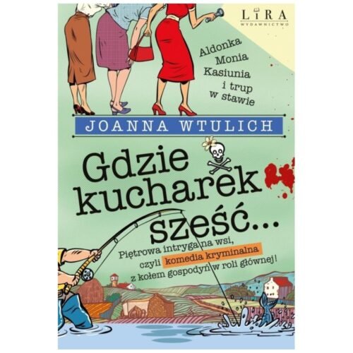 Gdzie kucharek sześć...