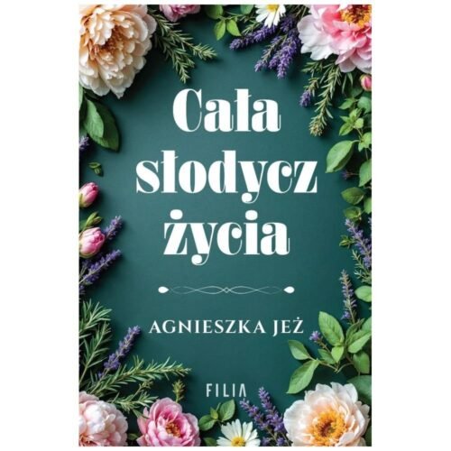Cała słodycz życia