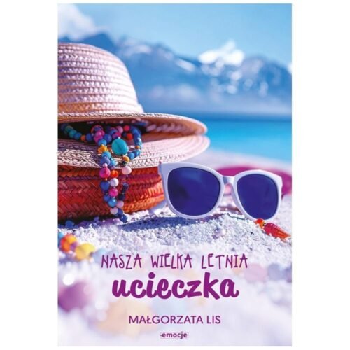 Nasza wielka letnia ucieczka