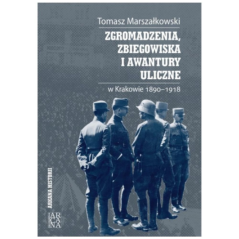 Zgromadzenia, zbiegowiska i awantury uliczne...