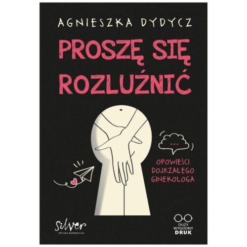 Proszę się rozluźnić. Opowieści dojrzałego...