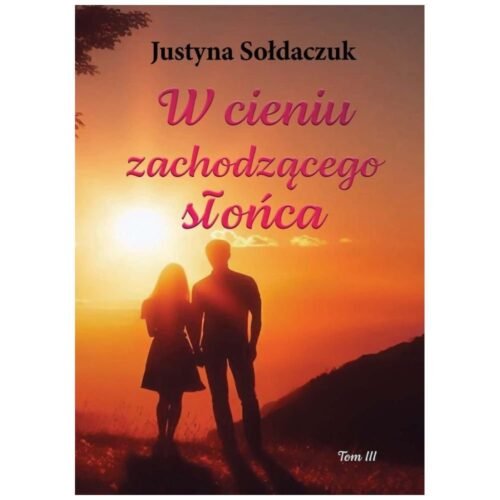 W cieniu zachodzącego słońca