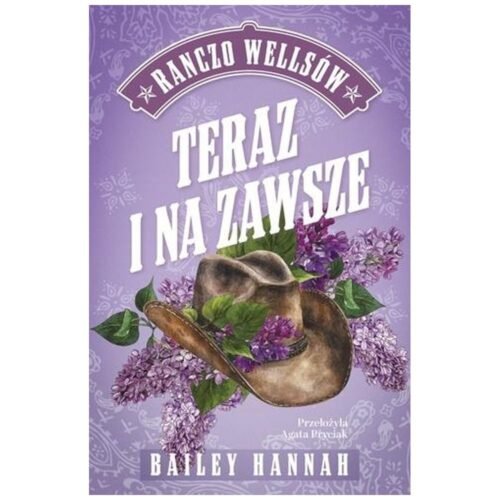 Ranczo Wellsów T.1 Teraz i na zawsze