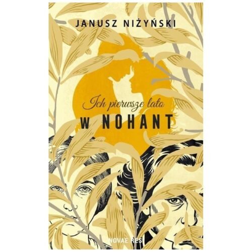 Ich pierwsze lato w Nohant