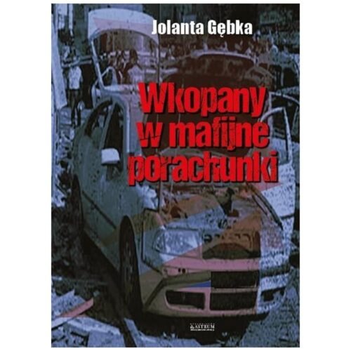 Wkopany w mafijne porachunki