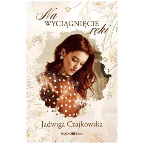 Na wyciągnięcie ręki