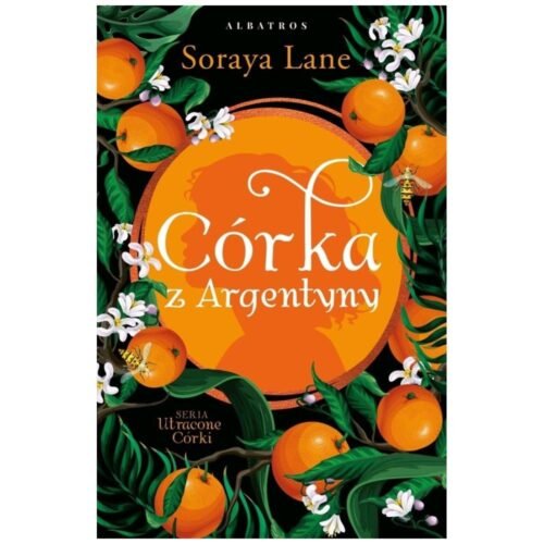 Utracone córki T.6 Córka z Argentyny