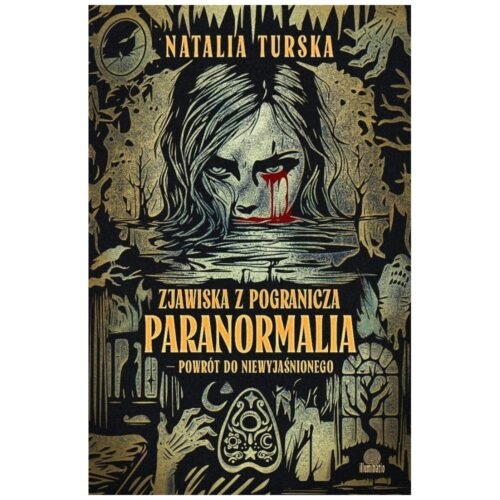 Zjawiska z pogranicza. Paranormalia - powrót do...