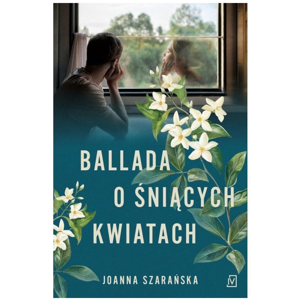 Ballada o śniących kwiatach