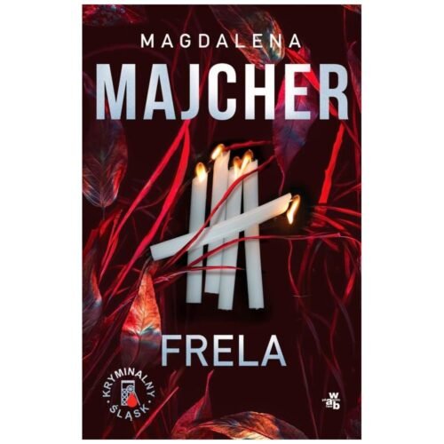 Frela. Kryminalny Śląsk