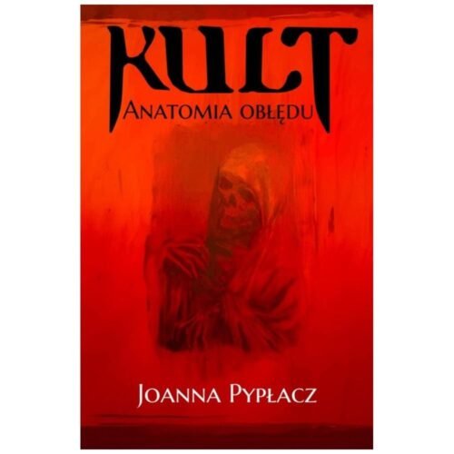 Kult. Anatomia obłędu
