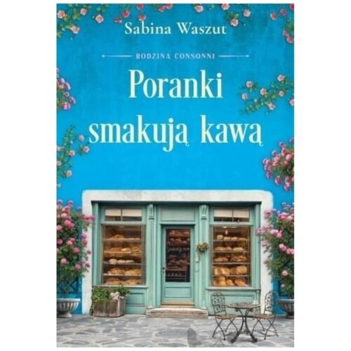 Poranki smakują kawą T.2 Rodzina Consonni