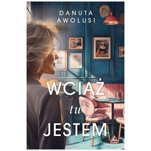 Wciąż tu jestem