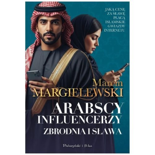 Arabscy influencerzy. Zbrodnia i sława