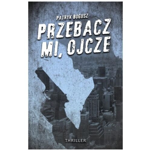 Przebacz mi, ojcze