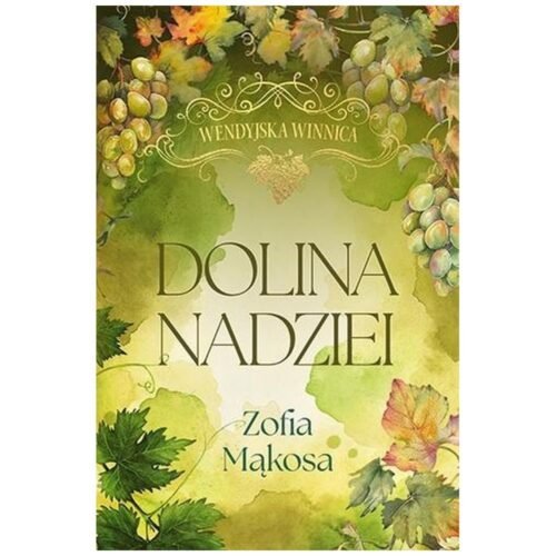 Wendyjska Winnica. Dolina nadziei w.luksusowe