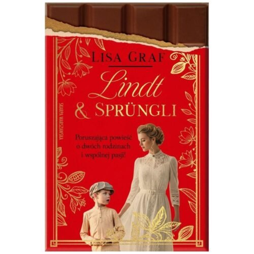 Lindt & Sprngli. Dwie rodziny, jedna pasja