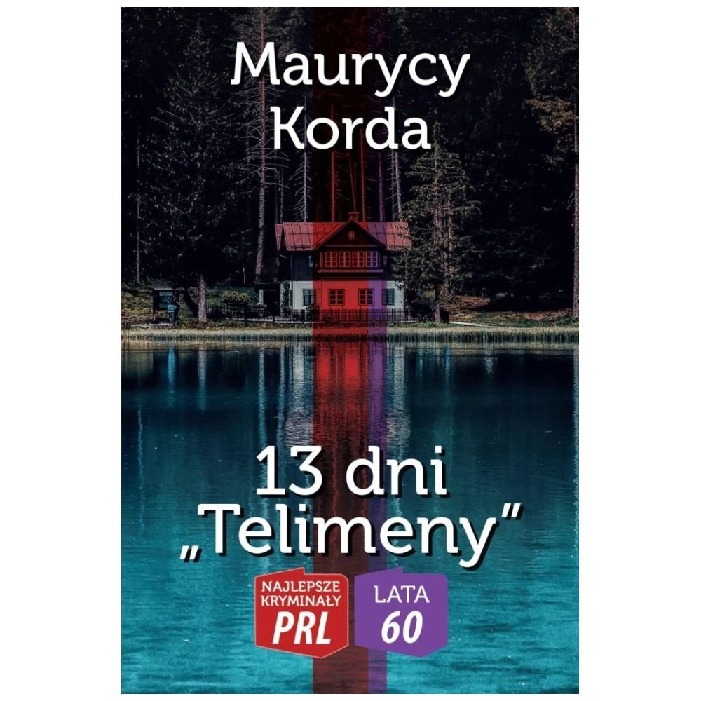 Najlepsze kryminały PRL. 13 dni Telimeny