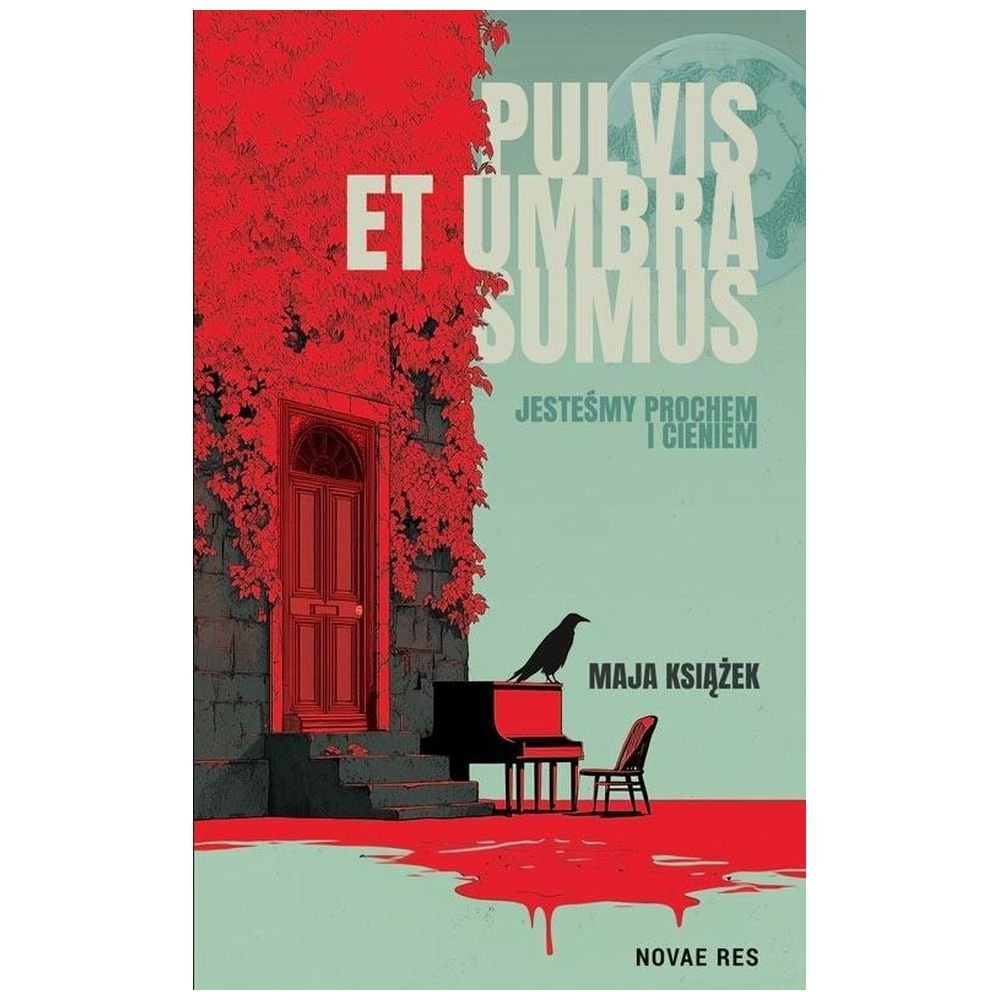 Pulvis et umbra sumus. Jesteśmy prochem i cieniem