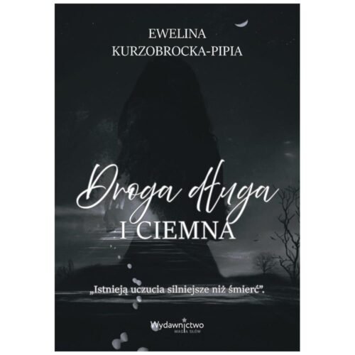 Droga długa i ciemna