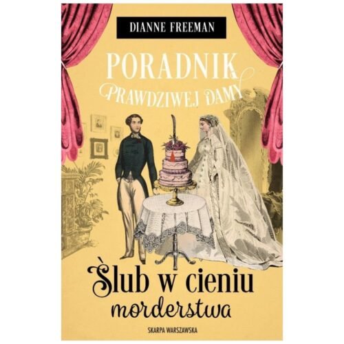 Poradnik prawdziwej damy. Ślub w cieniu morderstwa
