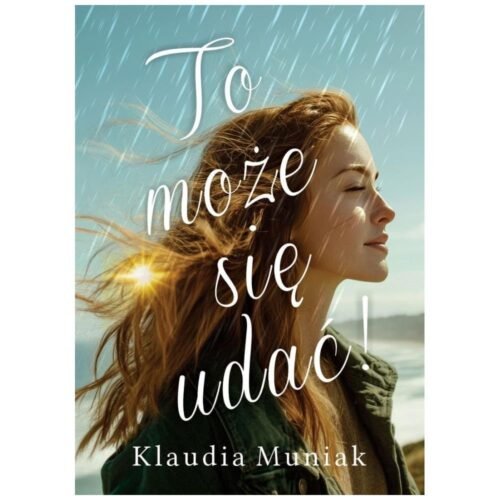 To może się udać!