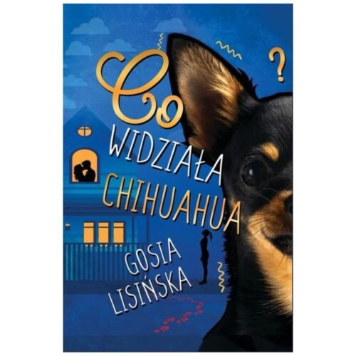 Co widziała chihuahua?